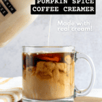 Pinterest pin showing a homemade pumpkin coffee creamer being poured into a cup of coffee with the text overlay, homemade pumpkin spice coffee creamer.